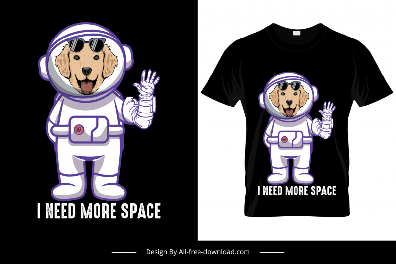 Necesito más plantilla de camiseta espacial divertido estilizado diseño de dibujos animados de vestuario de perro astronauta
