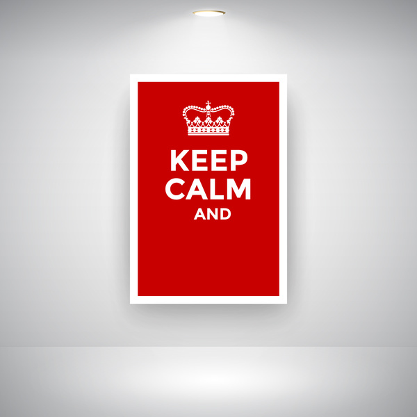 Red Keep Calm Poster With Crown On Wall Red Keep Calm Poster With Crown On Wall