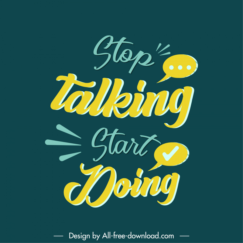 Hören Sie auf zu reden Beginnen Sie mit dem Zitat Dynamische Texte Typografie-Vorlage