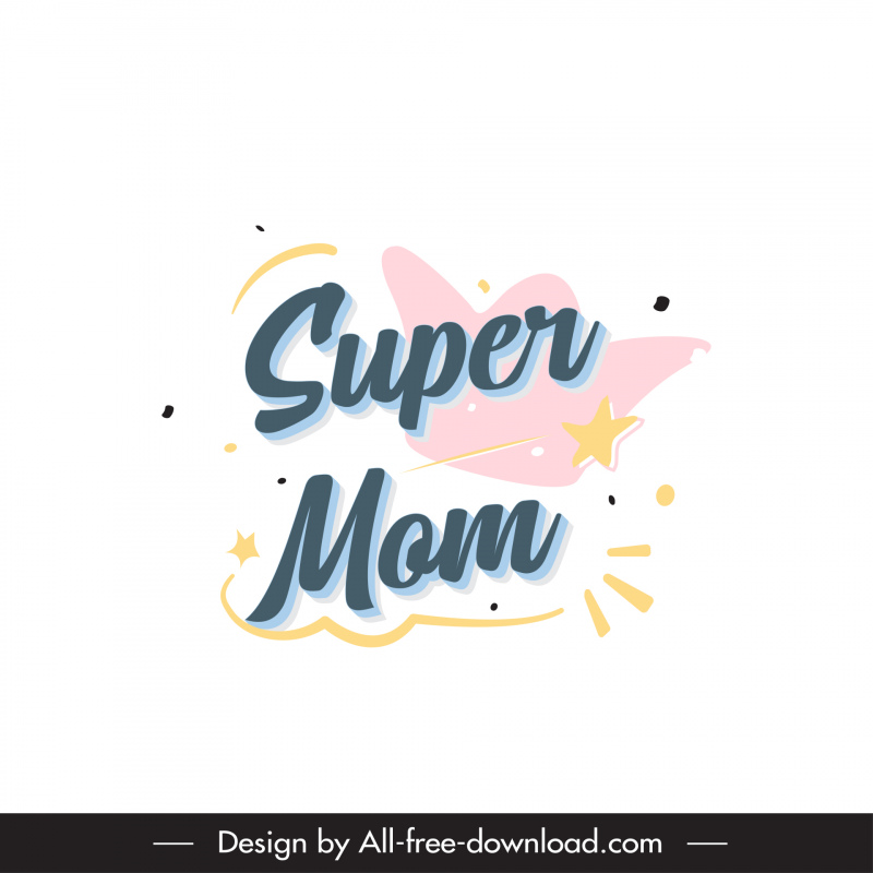 Super Mom Angebotsvorlage flache kalligrafische Texte dynamische Sterne Dekor