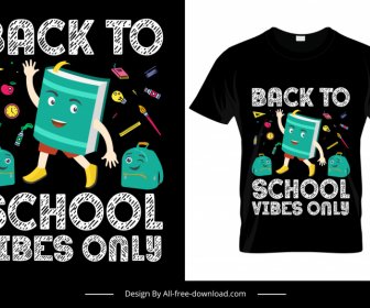back to school vibes only tshirt template dynamic stylized cartoon education objects sketch