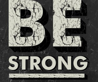 Be Strong Quotation Dark Grunge Vintage Banner Typography Template