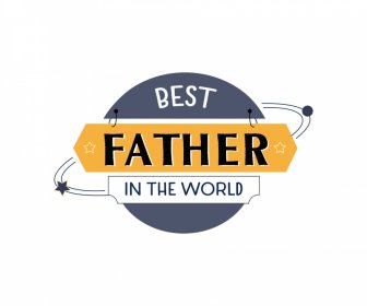 best father in the world quotation label template flat classic tags curves decor