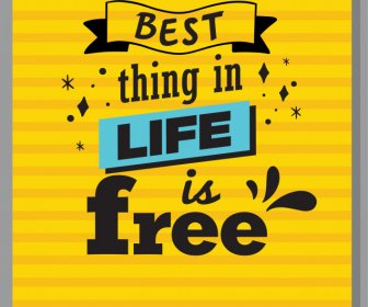 Best Thing In Life Is Free Quotation Colorful Poster Typography Template