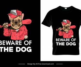 Beware Of The Dog Tshirt Template Funny Stylized Dog Character Sketch