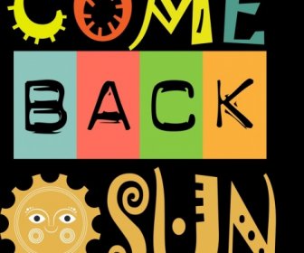 Come Back Banner Sun Icon Colorful Stylized Texts