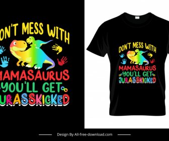 Mamasauras 티셔츠 템플릿 귀여운 만화 공룡 스케치 화려한 손 텍스트 장식을 엉망으로 만들지 마십시오.