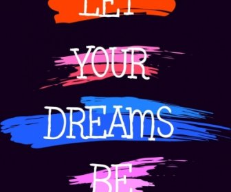 Dream Slogan Banner Grungy Multicolored Paints Decoration