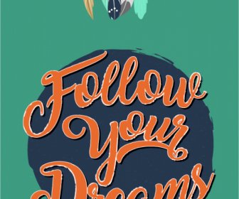 Follow Your Dreams Inspiration Quotation Background Typography Template