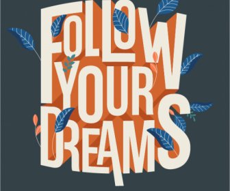 Follow Your Dreams Quotation Leaves Background Typography Template