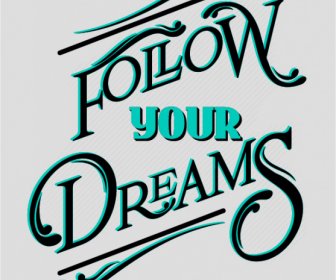 Follow Your Dreams Quotation Poster Modern Calligraphic Typography