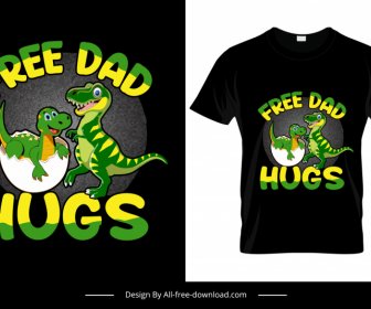 無料のお父さんはTSHRTテンプレートかわいい漫画ハッチング恐竜スケッチを抱きしめる