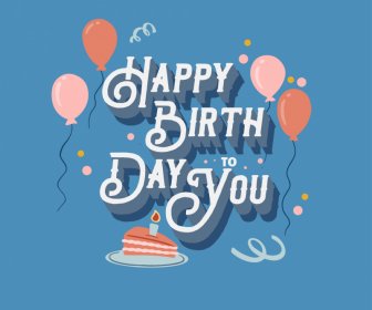 Happy Birthday To You Quotes Backdrop Template Cake Balloon 3d Texts Decor