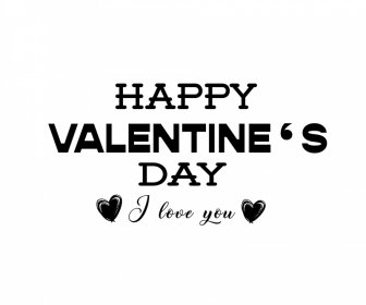 Feliz Día De San Valentín Te Amo Cita Tipografía Plantilla Negro Blanco Corazones Decoración