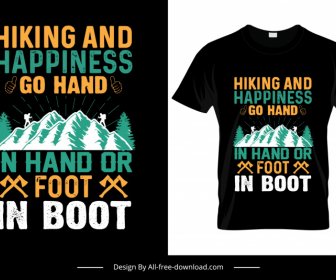 hiking and happiness go hand in hand or foot in boot tshirt template mountain scene texts hikers sketch