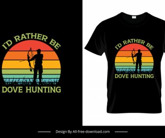 Id Lebih Suka Merpati Berburu Kutipan Tshirt Template Siluet Pemburu Garis-garis Dekorasi Dekorasi