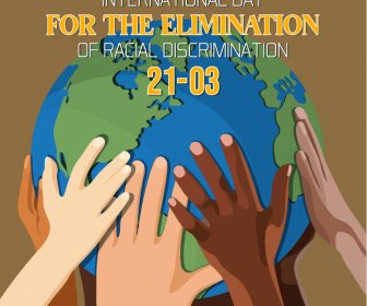 Journée Internationale Pour L’élimination De La Discrimination Raciale Affiche Mains Tenant Un Croquis De Globe