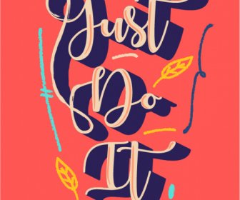 Just Do It Quotation Dynamic 3d Texts Typography Poster