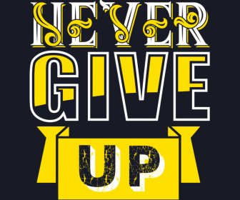 Never Give Up Quotation Dark Banner Typography Template