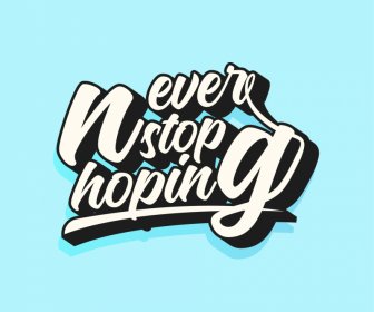 Never Stop Hoping Quotation Dynamic Texts Banner Typography Template