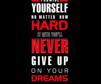 Promise Yourself No Matter How Hard It Gets You Will Never Give Up On Your Dreams Quotation Banner Typography