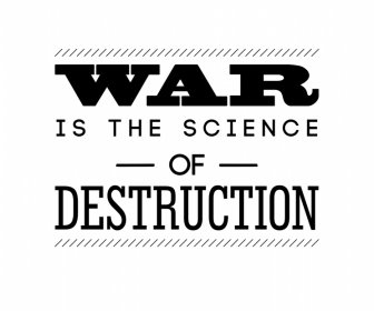 Krieg Ist Die Wissenschaft Der Zerstörung Zitat Typografie Plakat Elegante Texte Dekor
