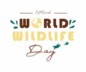 Dia Mundial Da Vida Selvagem Tipografia Design Elementos Textos Dinâmico Pássaros Esboço