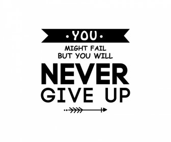 You Might Fail But You Will Never Give Up Quotation Black White Banner Typography Template