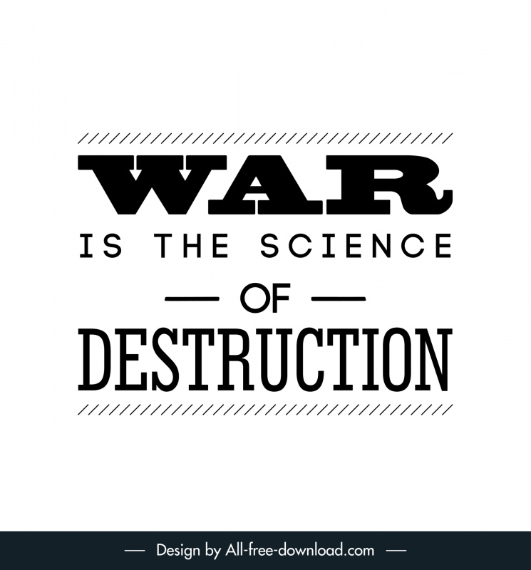 Krieg ist die Wissenschaft der Zerstörung Zitat Typografie Plakat elegante Texte Dekor