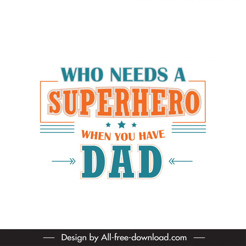 que necesita un superhéroe cuando tienes papá cita plantilla elegante plana letras mayúsculas estrellas flechas boceto