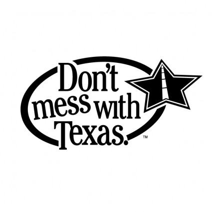 Don't mess dengan texas