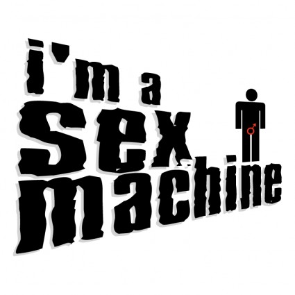 soy una maquina de sexo