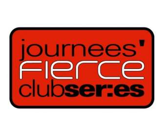 JOURNEES Feroce Club Serie