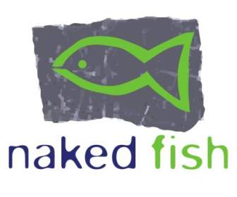 裸の魚