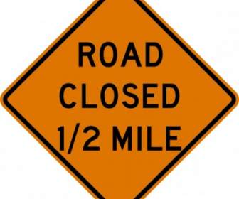 Road Closed Half Mile Sign Clip Art